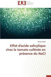 bokomslag Effet d'Acide Salicylique Chez La Tomate Cultiv e En Pr sence Du Nacl