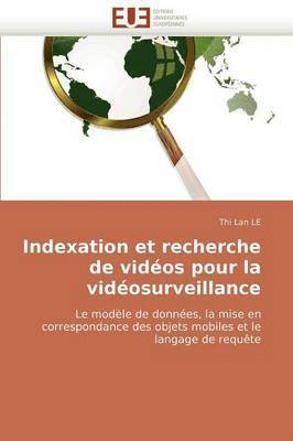 bokomslag Indexation et recherche de vidéos pour la vidéosurveillance
