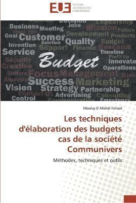 Les techniques d'elaboration des budgets cas de la societe communivers 1