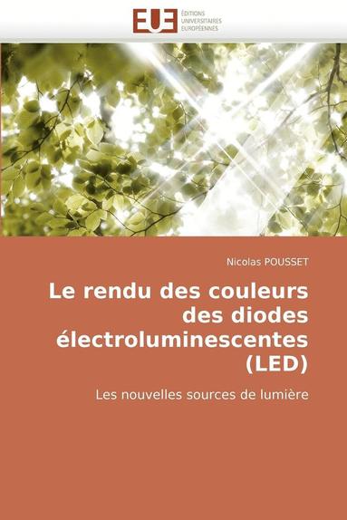 bokomslag Le Rendu Des Couleurs Des Diodes ?lectroluminescentes (Led)