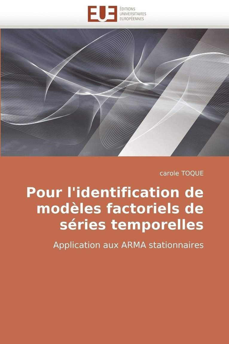 Pour L'Identification de Modeles Factoriels de Series Temporelles 1