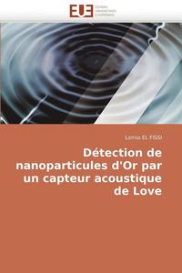 bokomslag D tection de Nanoparticules d'Or Par Un Capteur Acoustique de Love