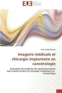 bokomslag Imagerie medicale et chirurgie implantaire en cancerologie