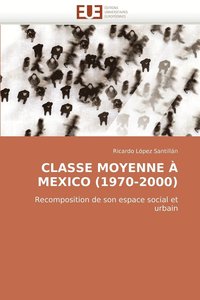 bokomslag Classe Moyenne a Mexico (1970-2000)