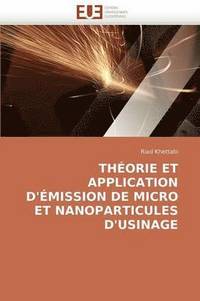bokomslag Th orie Et Application d'' mission de Micro Et Nanoparticules d''usinage
