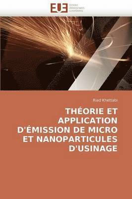 Th orie Et Application d'' mission de Micro Et Nanoparticules d''usinage 1