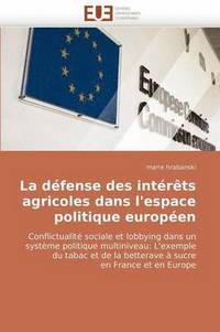 bokomslag La D fense Des Int r ts Agricoles Dans l''espace Politique Europ en