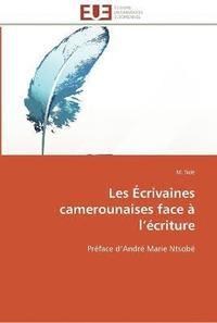 bokomslag Les écrivaines camerounaises face à l écriture