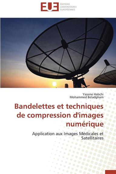 bokomslag Bandelettes Et Techniques de Compression d'Images Num?rique
