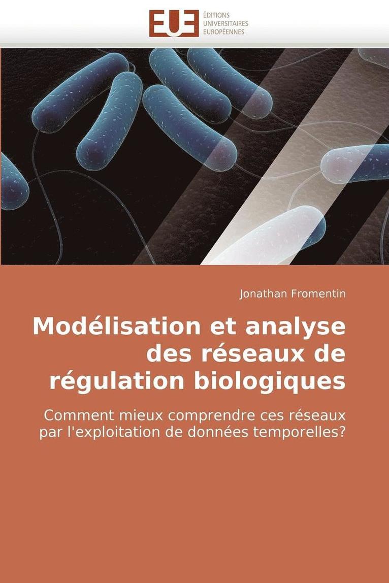 Mod lisation Et Analyse Des R seaux de R gulation Biologiques 1