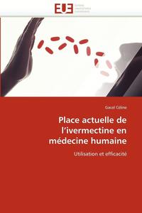 bokomslag Place Actuelle de l''ivermectine En M?decine Humaine