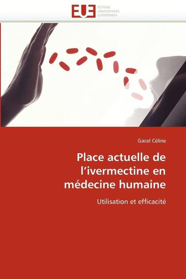 bokomslag Place Actuelle de l''ivermectine En M decine Humaine