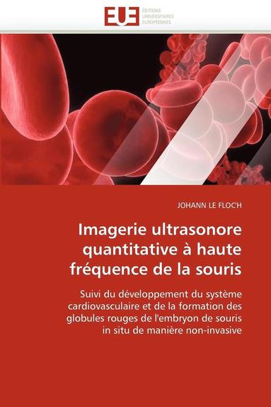 bokomslag Imagerie Ultrasonore Quantitative   Haute Fr quence de la Souris