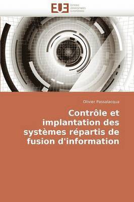 Passalacqua-O, PASSALACQUA-O, Olivier Passalacqua - Contr�le Et Implantation Des Syst�mes R�partis de Fusion d''information, Häftad