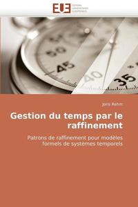 bokomslag Gestion Du Temps Par Le Raffinement