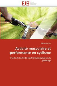 bokomslag Activit  Musculaire Et Performance En Cyclisme