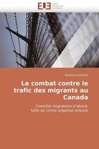 bokomslag Le Combat Contre Le Trafic Des Migrants Au Canada