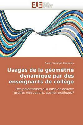 Usages de la G om trie Dynamique Par Des Enseignants de Coll ge 1