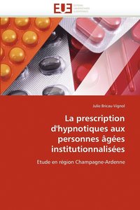 bokomslag La Prescription D'Hypnotiques Aux Personnes Agees Institutionnalisees