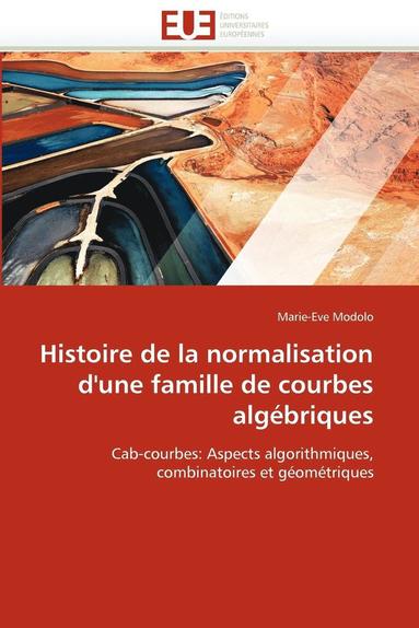 bokomslag Histoire de la Normalisation d''une Famille de Courbes Alg briques
