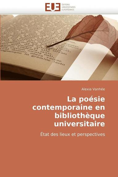 bokomslag La Po sie Contemporaine En Biblioth que Universitaire