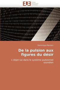 bokomslag De la pulsion aux figures du désir