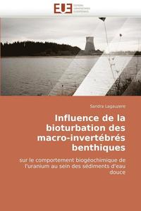 bokomslag Influence de la Bioturbation Des Macro-Invert br s Benthiques