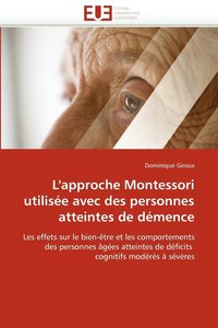 bokomslag L'Approche Montessori Utilisee Avec Des Personnes Atteintes de Demence