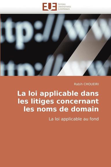 bokomslag La Loi Applicable Dans Les Litiges Concernant Les Noms de Domain