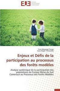 bokomslag Enjeux Et D?fis de la Participation Au Processus Des For?ts Mod?les