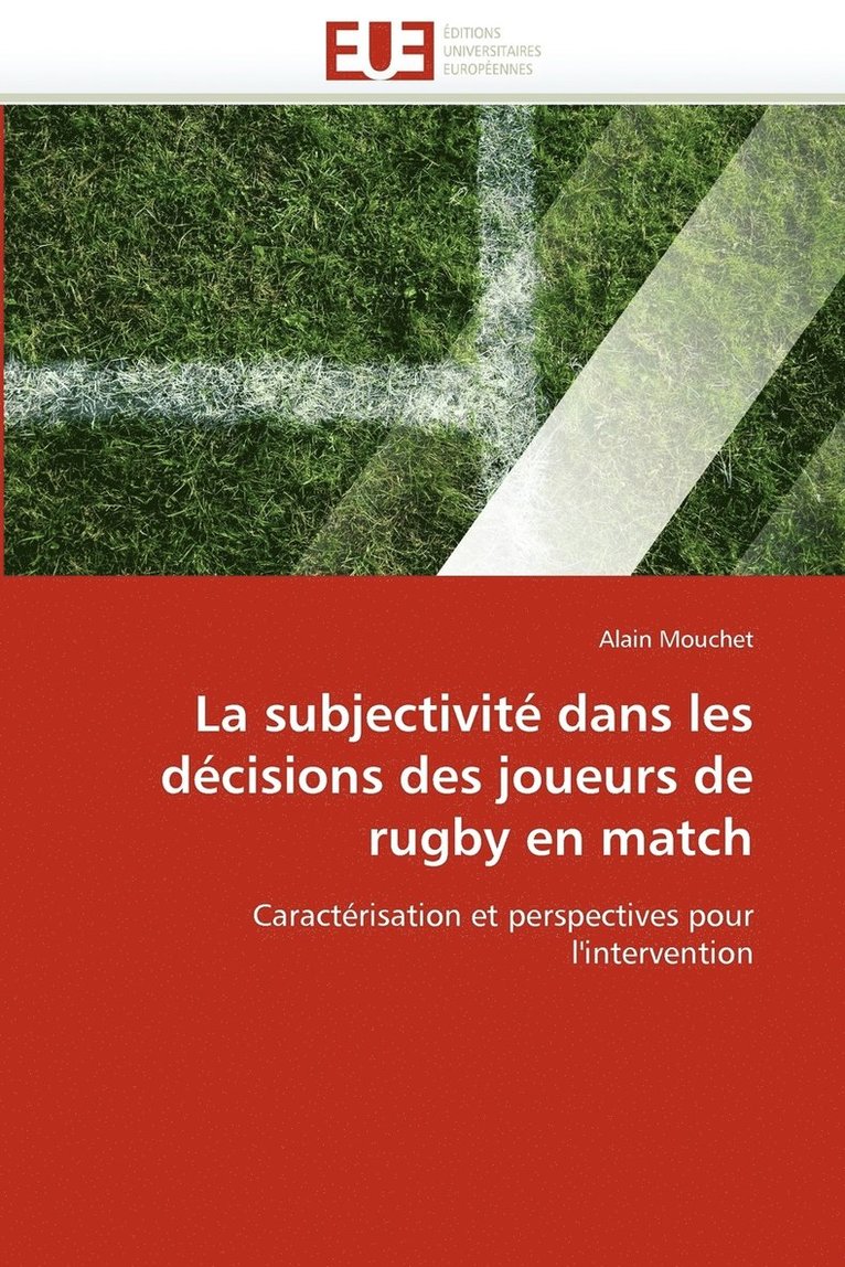 La Subjectivite Dans Les Decisions Des Joueurs de Rugby En Match 1