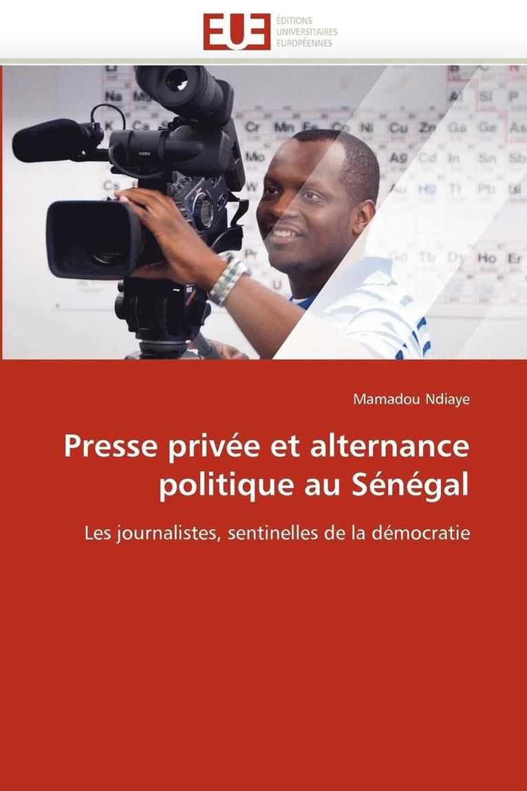 Presse Priv e Et Alternance Politique Au S n gal 1