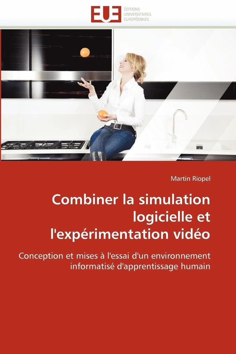 Combiner la simulation logicielle et l''expérimentation vidéo