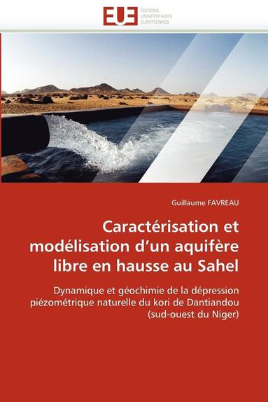 bokomslag Caract?risation Et Mod?lisation D Un Aquif?re Libre En Hausse Au Sahel