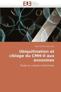 bokomslag Ubiquitination Et Ciblage Du Cmh-II Aux Exosomes