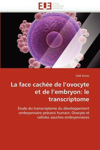 bokomslag La Face Cach e de l'Ovocyte Et de l'Embryon