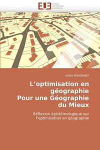 bokomslag L Optimisation En G ographie Pour Une G ographie Du Mieux