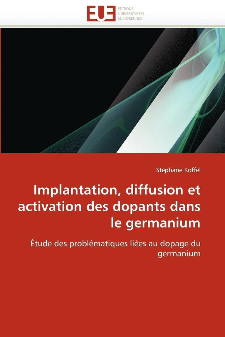 Implantation, Diffusion Et Activation Des Dopants Dans Le Germanium 1
