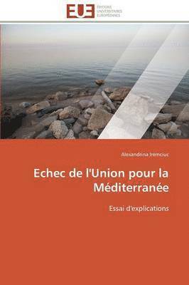 Iremciuc-A, TBD, Alexandrina Iremciuc - Echec de l'union pour la méditerranée, Häftad