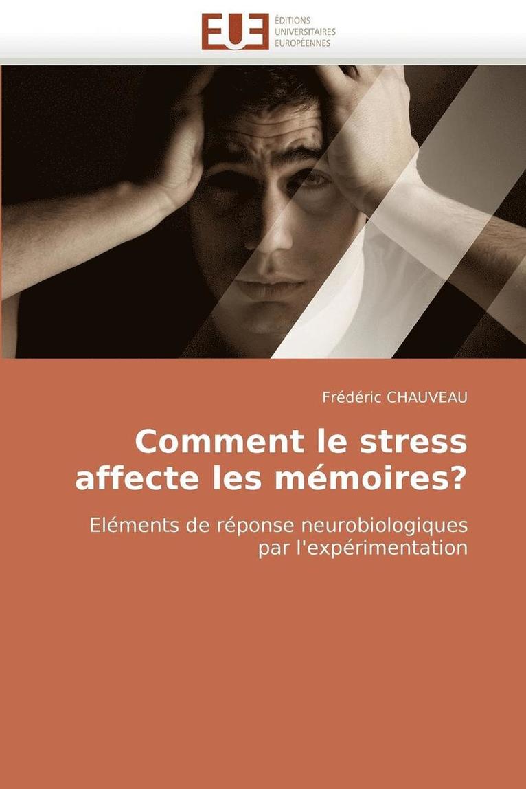 Comment Le Stress Affecte Les M moires? 1