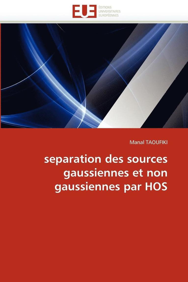 Separation Des Sources Gaussiennes Et Non Gaussiennes Par Hos 1