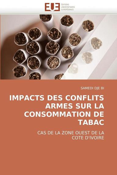 bokomslag Impacts Des Conflits Armes Sur La Consommation de Tabac