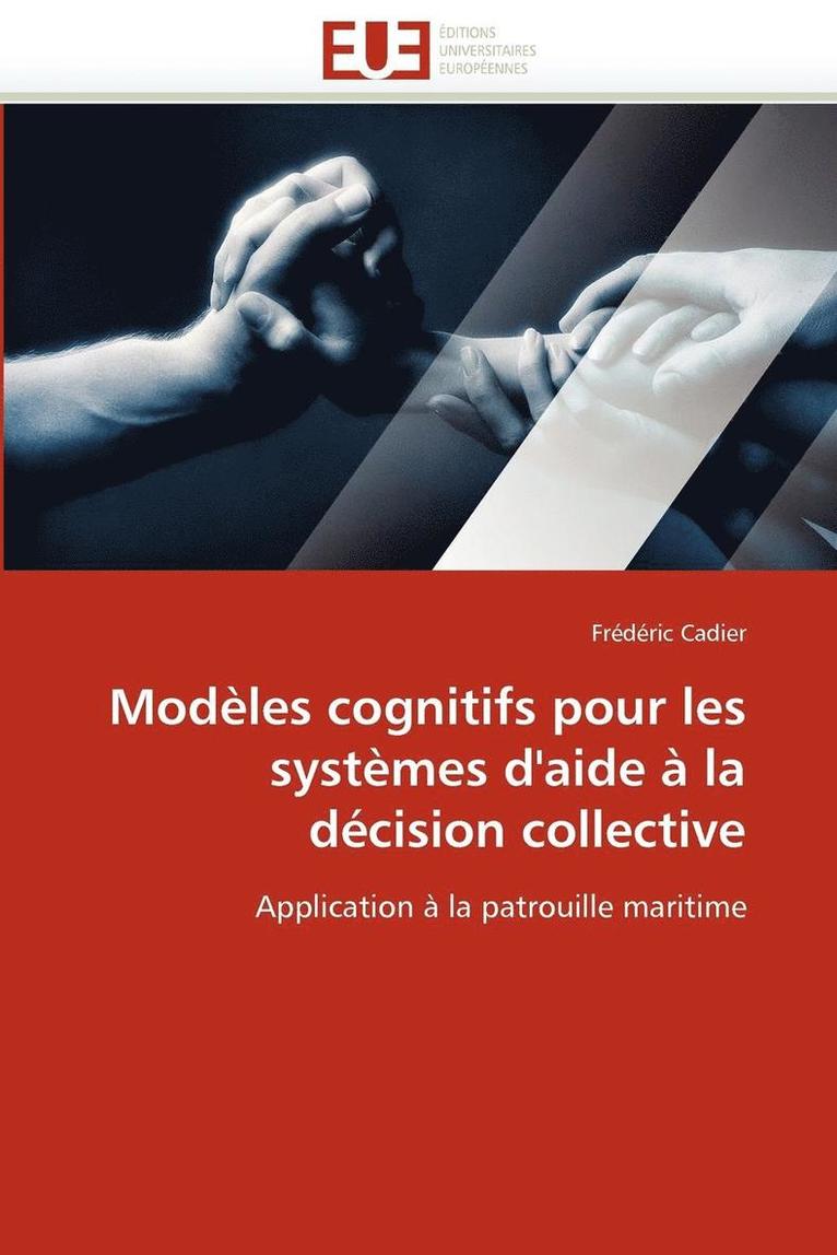 Cadier-F, CADIER-F, Frédéric Cadier - Mod�les Cognitifs Pour Les Syst�mes d''aide � La D�cision Collective, Häftad
