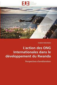 bokomslag L''action Des Ong Internationales Dans Le D veloppement Du Rwanda