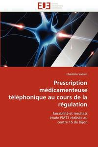 bokomslag Prescription médicamenteuse téléphonique au cours de la régulation