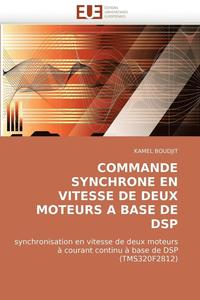 bokomslag Commande Synchrone En Vitesse de Deux Moteurs a Base de DSP