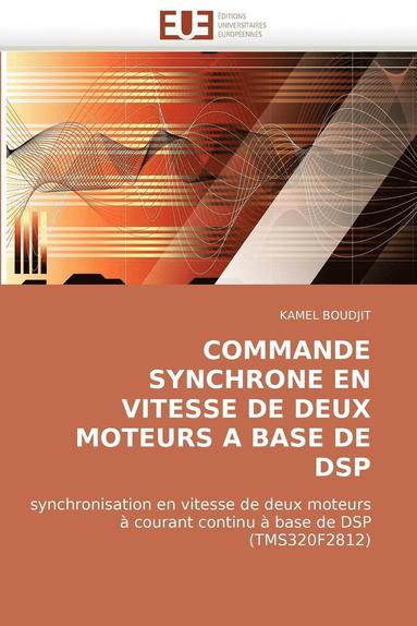 bokomslag Commande Synchrone En Vitesse de Deux Moteurs a Base de DSP