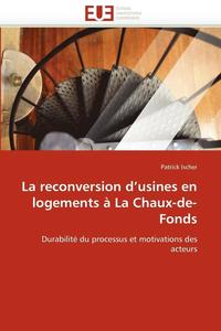 bokomslag Reconversion d''usines En Logements ? La Chaux-De-Fonds