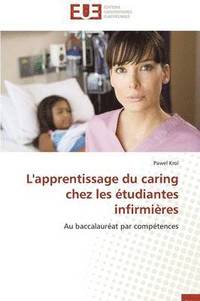 bokomslag L'Apprentissage Du Caring Chez Les  tudiantes Infirmi res