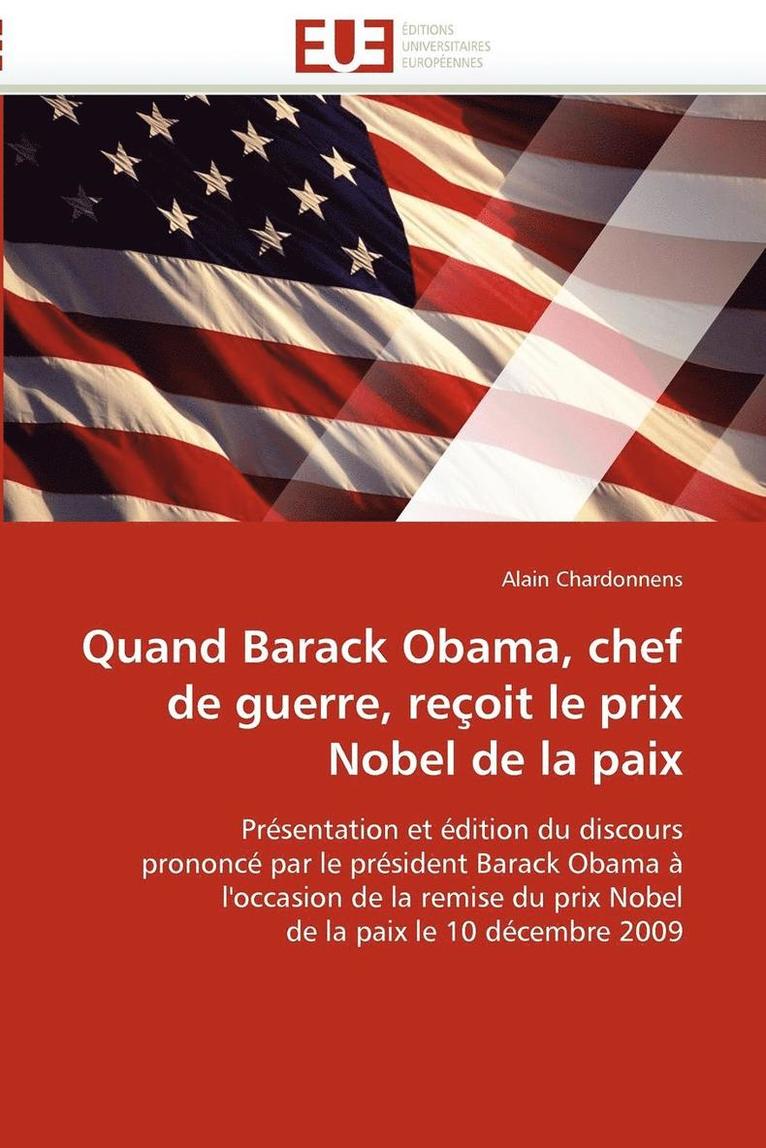 Chardonnens-A, CHARDONNENS-A, Alain Chardonnens - Quand Barack Obama, Chef de Guerre, Re�oit Le Prix Nobel de la Paix, Häftad